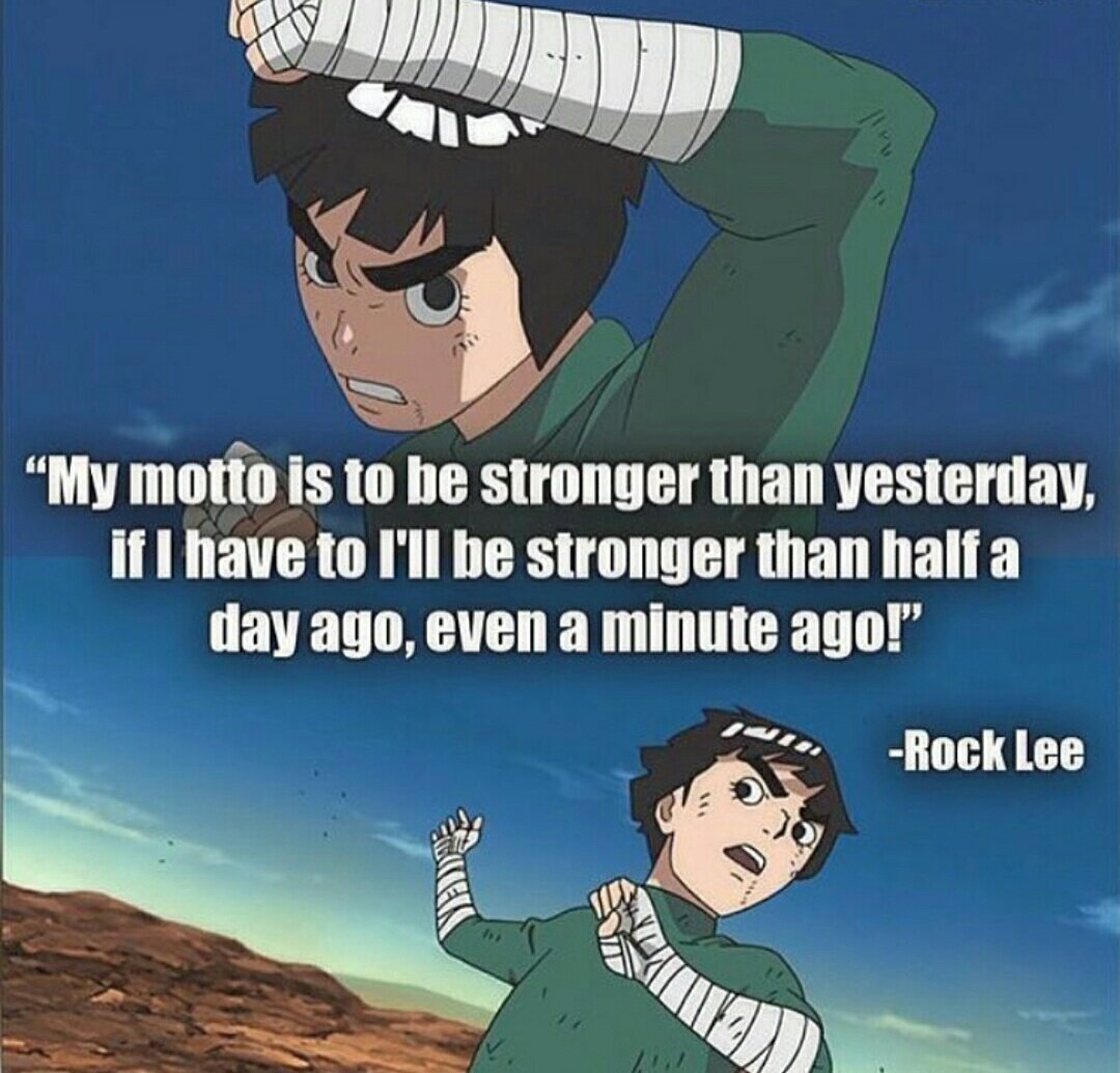 ℕ𝕒𝕣𝕦𝕥𝕠 🇲🇾 on Twitter: "One of Rock Lee's quotes #HBDRockLee  #twtnarutoMY #NARUTO https://t.co/Ni0FAhgWda" / Twitter