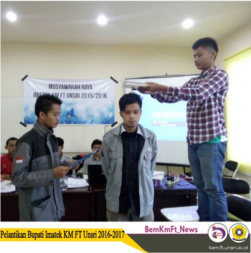 Hidup Mahasiswa! Teknik Bersatu!
Selamat dan sukses

Muhammad Iqbal Septiady
Sebagai
Bupati Imatek KM FT Unsri 2016-2017
#MenujuKMFTGemilang