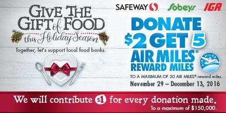 Help support local Food Banks this holiday season by donating $2 @ Sobeys, Safeway &amp; IGA stores &amp; receive AIR MILES