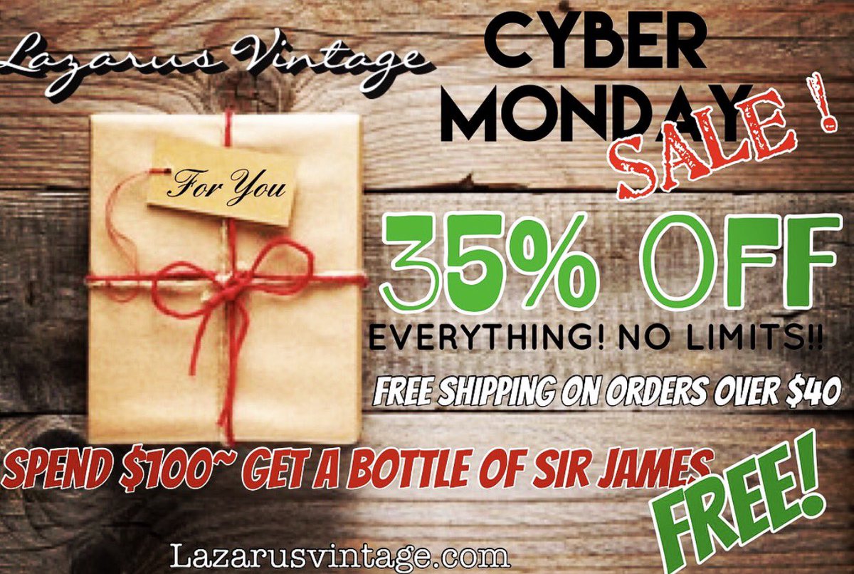35% off everything online! No limit! Free Shipping orders over $40. Spend $100 get a bottle of Sir James free! Lazarusvintage.com