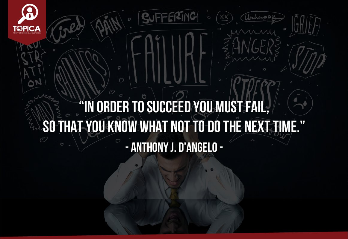 Topicaglobal's tweet photo. "In order to succeed you must fail, so that you know what not to do the next time"
- Anthony J. D'Angelo -
#topica #success #FAIL https://t.co/H1FUpnj0jp