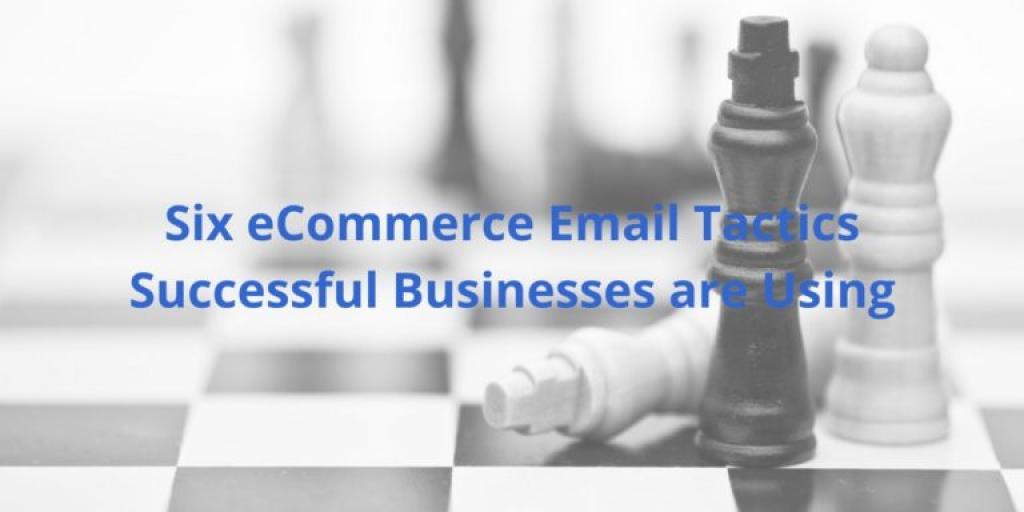 Six #eCommerce #Email Tactics Successful Businesses are Using buff.ly/2fH4j3f via <a href="/StartAFireCom/">Start A Fire</a>