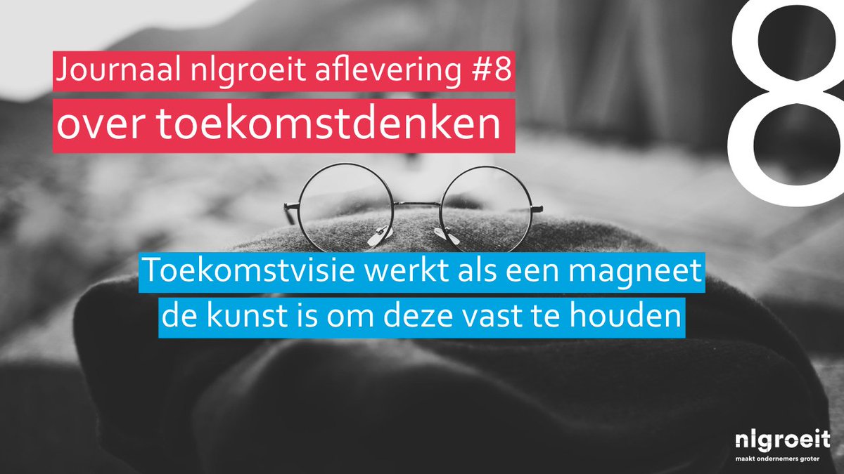 Journaal #8: 'Helder toekomstbeeld werkt als magneet' met <a href="/MarcelBroersma/">Marcel Broersma</a> en <a href="/rjpbaan/">Rob Baan</a> bit.ly/2gNQW24