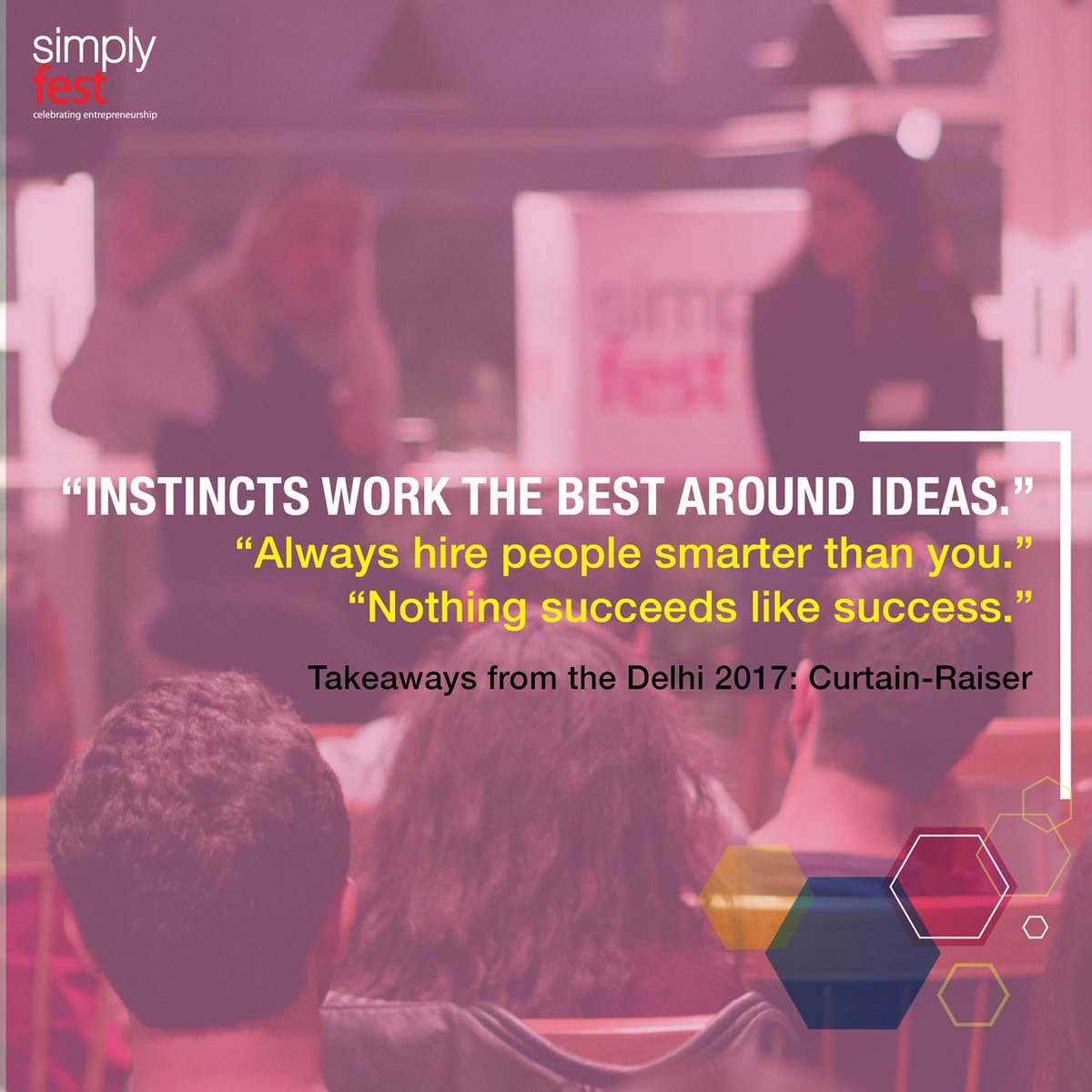 simply_fest's tweet photo. Super advice for all the business newbies from our Curtain-Raiser last week #SimplyFest #Delhi #StartUp #India #Business https://t.co/INLS9LkRpT