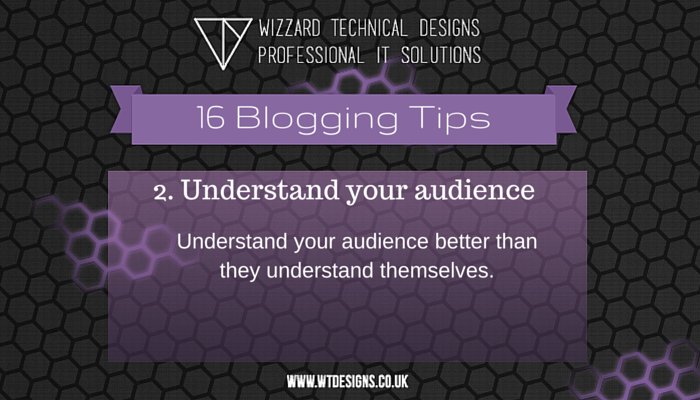 Blogging tip 2. Understand your audience - bit.ly/1UiTb9C