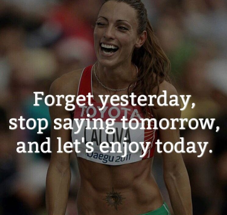 Forget Yesterday Stop Saying Tomorrow, And Let's Enjoy Today. #MondayMotivation