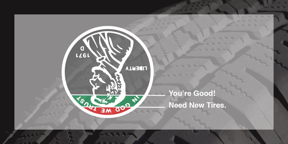 When’s the last time you checked your tire tread? Before the snow comes, use the penny test in your tire tread.