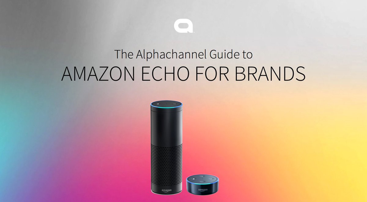 alphachannl's tweet photo. Amazon Echo is the first mainstream AI platform for brands.  Learn what’s possible with our Guide to Amazon Echo. https://t.co/SpGnZzeRTT https://t.co/YlLhCioF3f