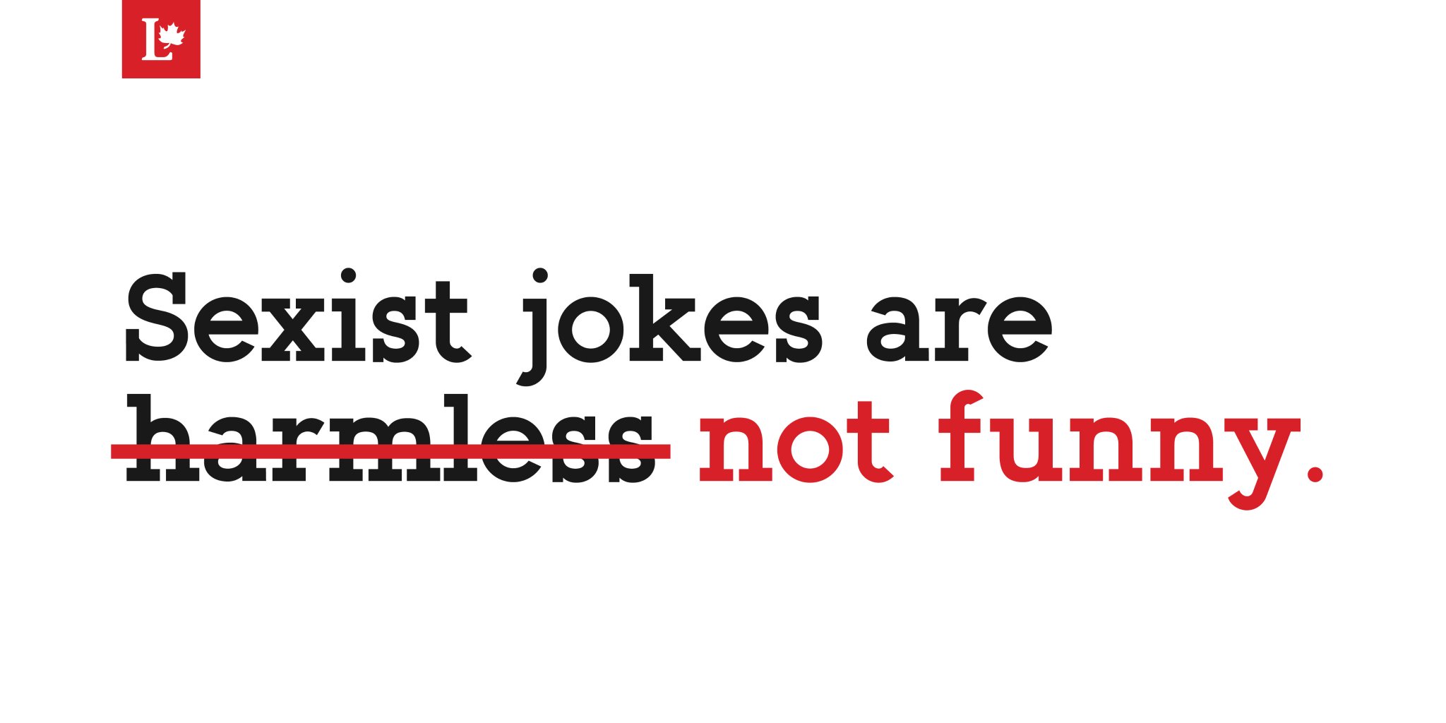 Sexiled My Sexist Party Leader Liberal Party on Twitter: "If someone tells a sexist joke… tell them it