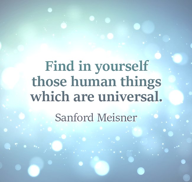 TheFilmSet's tweet image. Find in yourself those human things which are universal~ Sanford Meisner #Acting #Motivation #motivationmonday