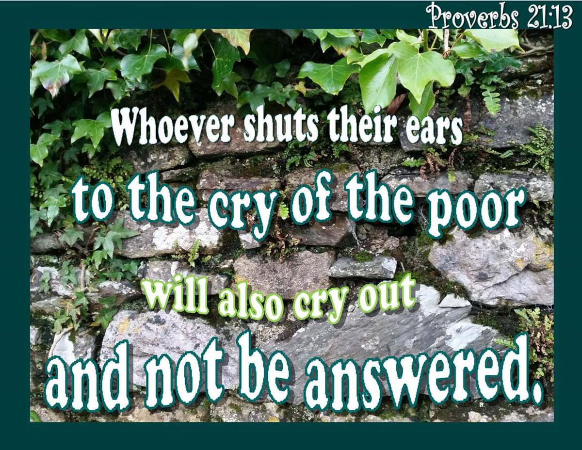 #Proverbs21v13 #BibleVerse #EnterHisCourts #Scripturequotes #compassionandjustice #mondaymotivation