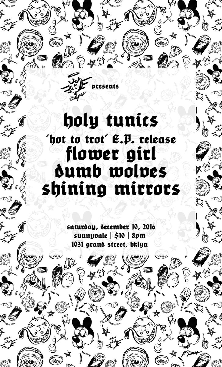 TONIGHT <3  Holy Tunics + <a href="/FLOWERGRRR/">Flower Girl</a> + Dumb Wolves + @shining_Mirrors - tix here: ticketf.ly/2gb7AaG