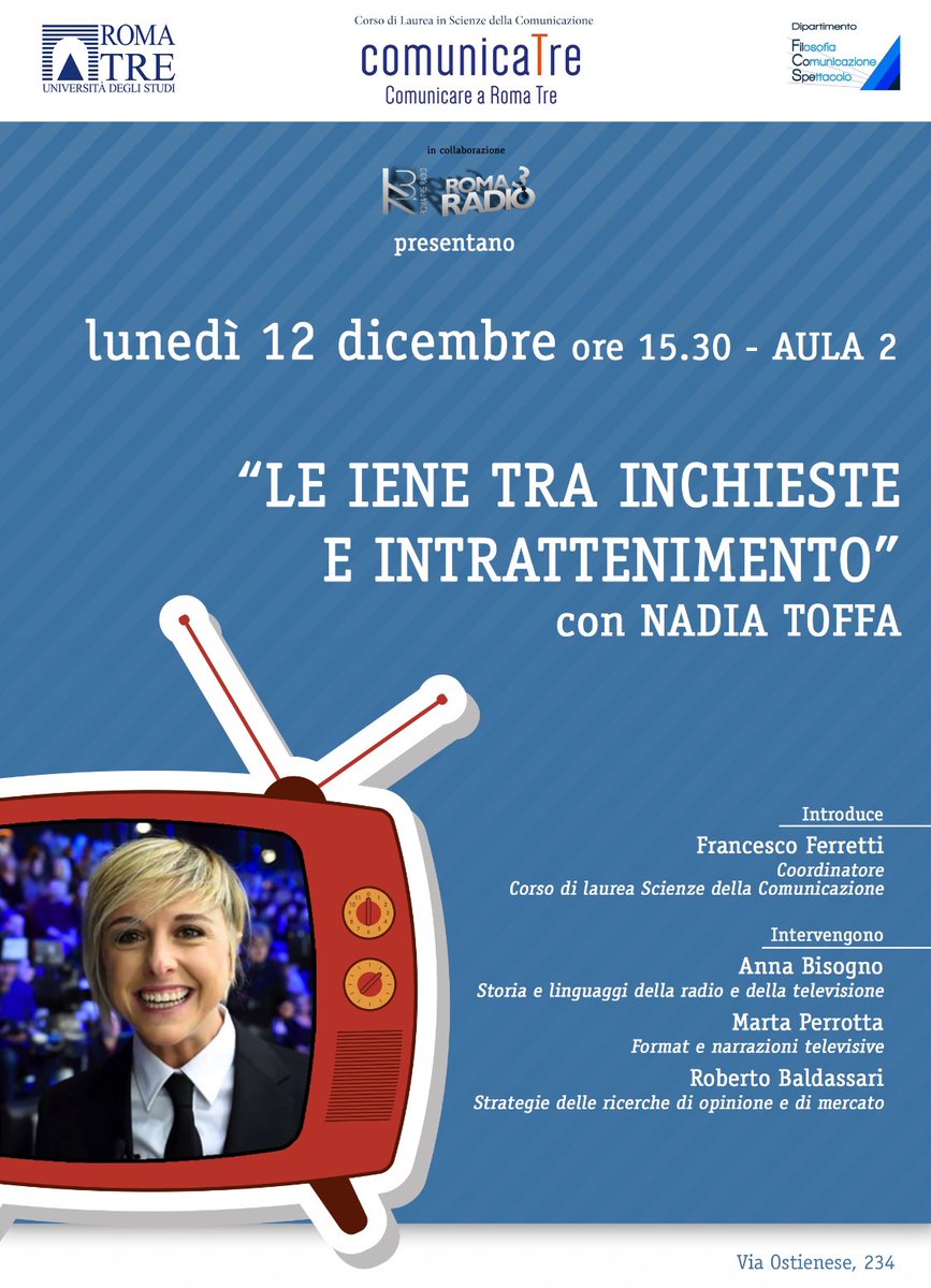 BaldassariR's tweet photo. Le @redazioneiene Tra #inchiesta e #intrattenimento ne parliamo a @UnivRoma3 @comunicatre3 con @NadiaToffa e @annabiso73 #lunedi prossimo! https://t.co/vn8VemGyXC