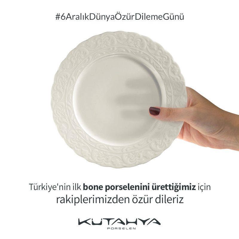 Türkiye'nin ilk bone porselenini ürettiğimiz için rakiplerimizden özür dileriz. #6AralıkDünyaÖzürDilemeGünü