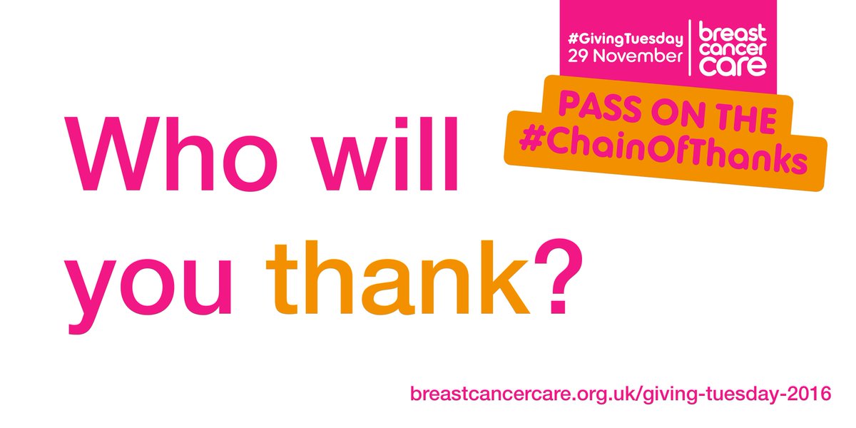 BreastCancerNow's tweet photo. It's #GivingTuesday! Why not thank someone special, donate in their name, share it & join our #ChainOfThanks! https://t.co/PoSB8viSNm https://t.co/vVZFmKOIw5