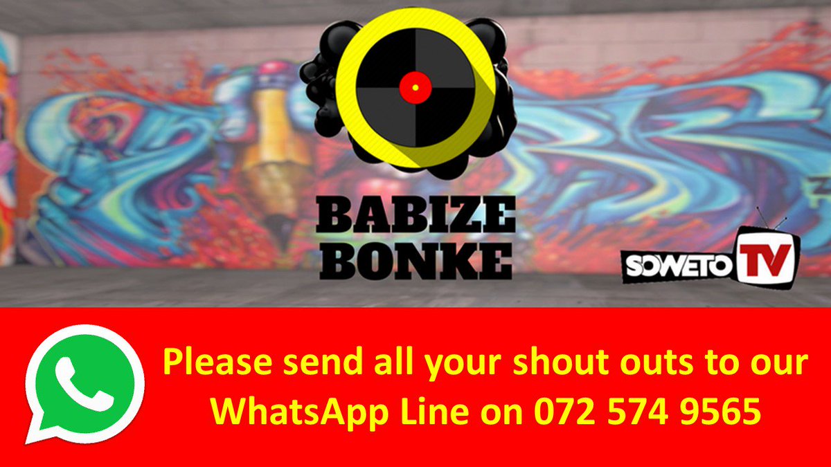 BabizeBonkeTV's tweet photo. Please ONLY send shout outs to our WhatsApp line otherwise we may not see them.@SowetoTVchannel @Large_TheDj  @ShyaneK_  #Music #BabizeBonke https://t.co/zBoMFxEj2o