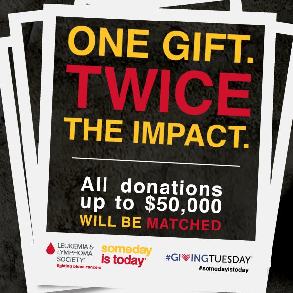 BloodCancerUtd's tweet image. #SomedayisToday on #GivingTuesday! Join us now &amp;amp; double your impact! bit.ly/2gGOawr