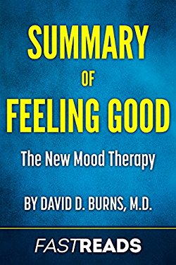 FREE Book - Summary of Feeling Good Includes Key Takeaways &amp; Analysis  goo.gl/YIY45u #freekindlebooks #selfhelp