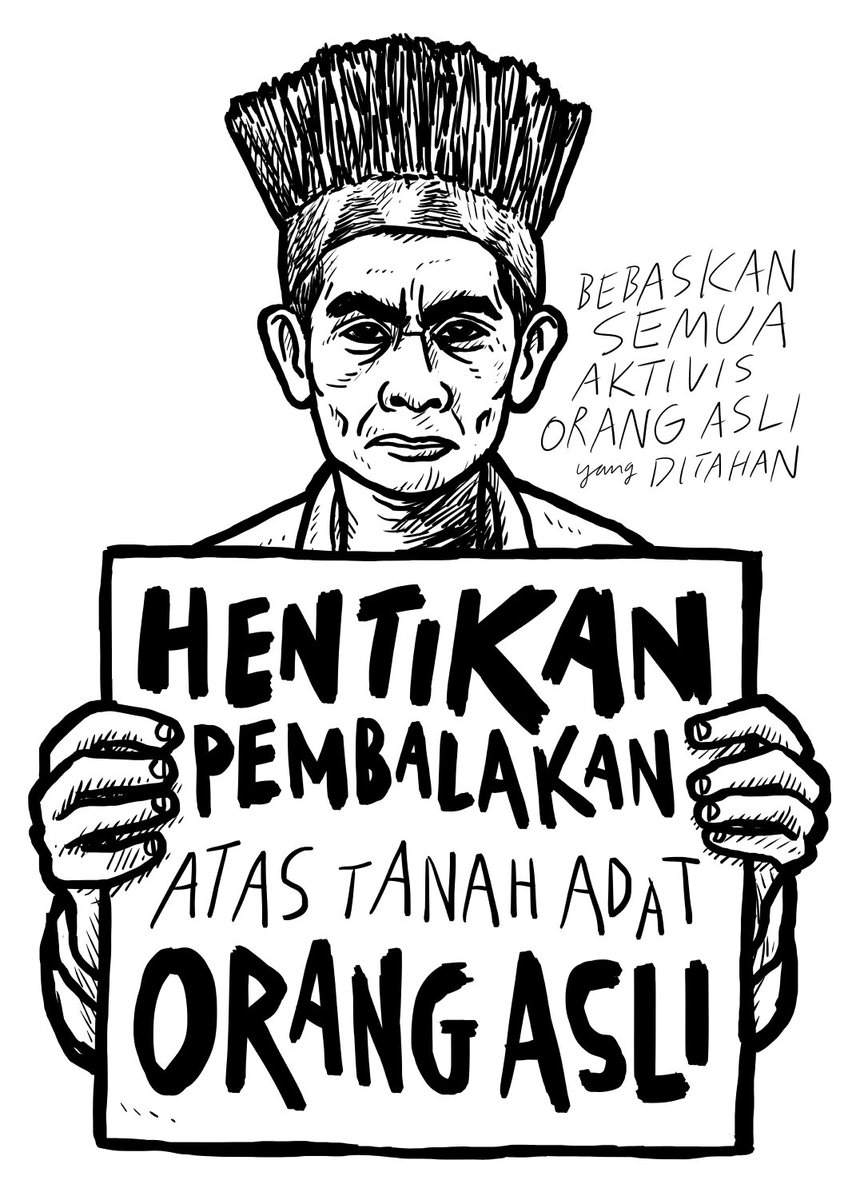Hentikan pembalakan atas tanah adat Orang Asli di Gua Musang. Bebaskan semua aktivis Orang Asli yang ditangkap.