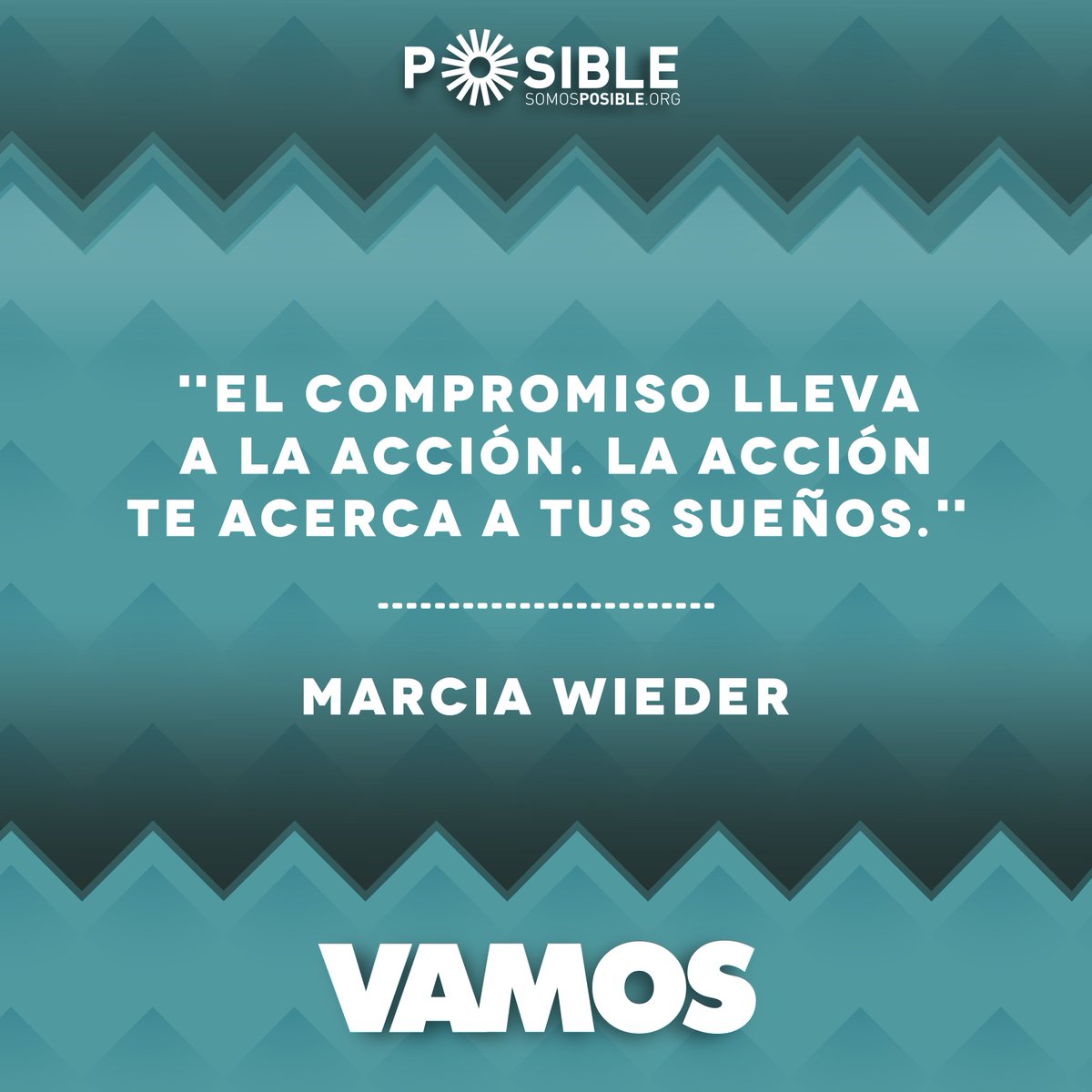 "El compromiso lleva a la acción. La acción te acerca a tu sueños".- Marcia Wieder #TuFrasePosible