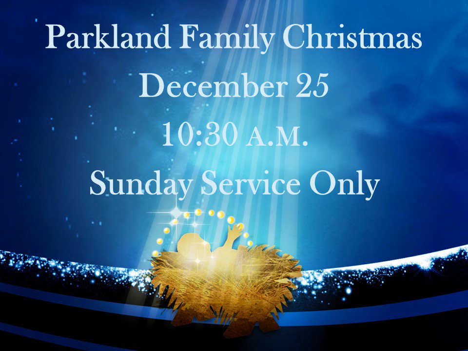 PBCLouisville's tweet photo. Trying to make plans for Christmas?  Parkland is having just one service and no Sunday School or childcare at 10:30AM on Christmas morning. https://t.co/DcZdTO5PSt