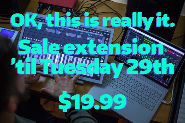 We're extending our sale until midnight tonight! But then its definitely over for definite, absolutely, promise :) #ableton #ableton #MIDI