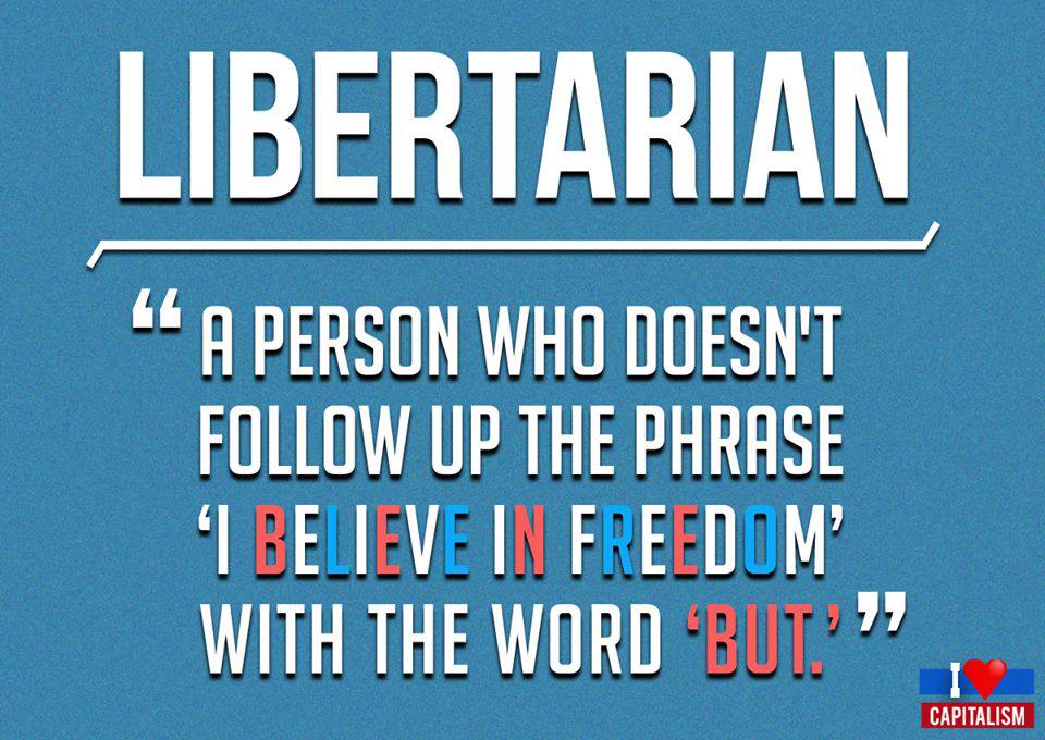 LPNational's tweet photo. Libertarians. Not blaming you for your failures. Not taking credit for your successes. Letting you live your life. #tlot https://t.co/1Nep1jQKHR