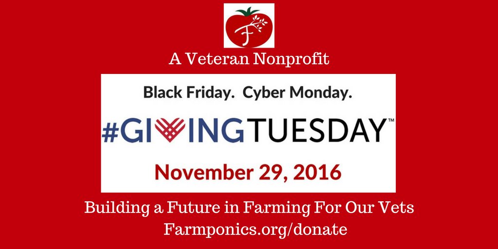 Farmponics loves #GivingTues! #Donate today at goo.gl/YYOEHY  to a #VeteranNonprofit for our #vets! RT