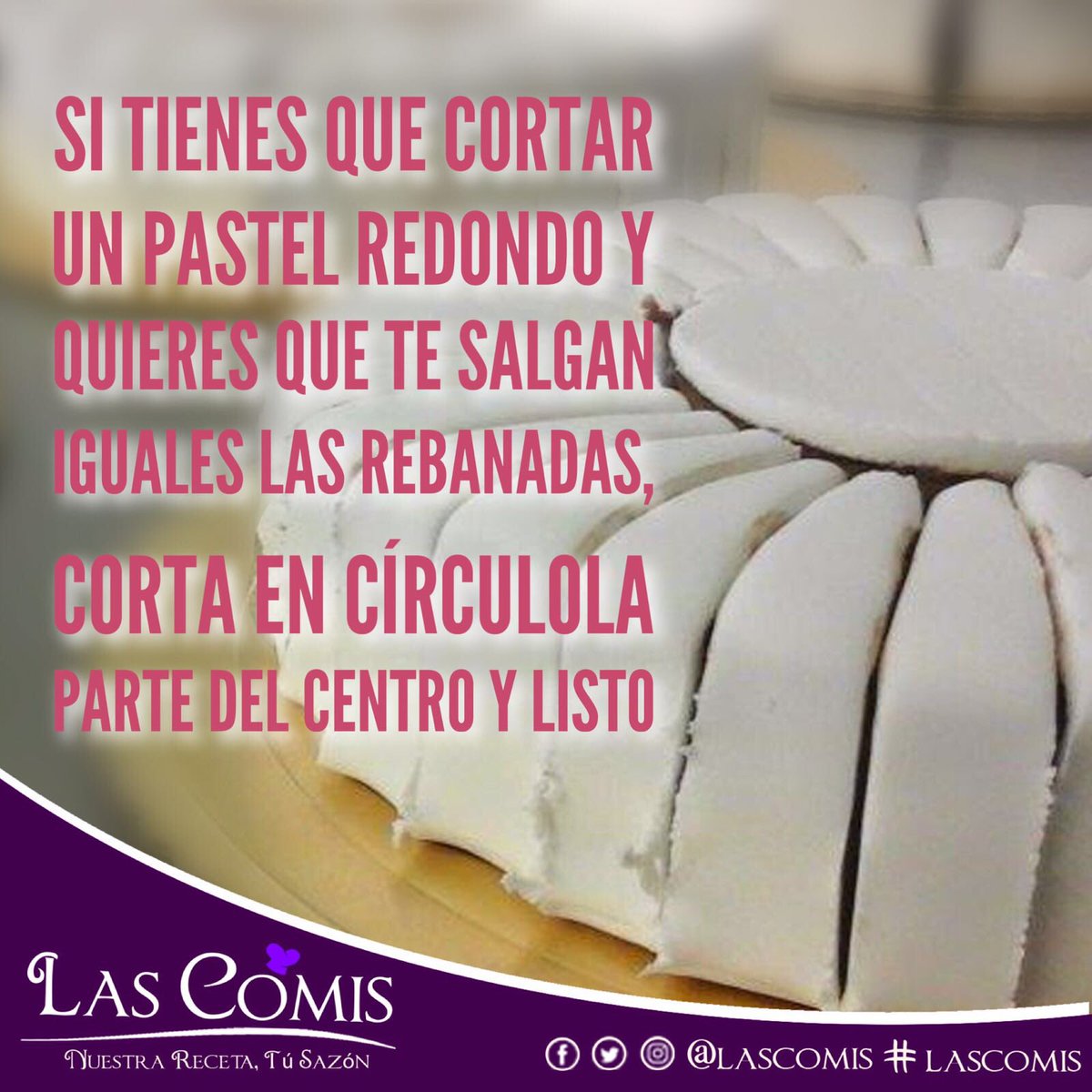 LasComis's tweet photo. #lascomis #comitip cómo #cortar un #pastel #redondo #bonitodia 🍴🎂😉 https://t.co/yfjK2wq443