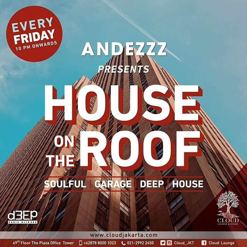 Cloud_JKT's tweet photo. This Friday!!
HOUSE ON THE ROOF only at @Cloud_JKT
Free Entry | Andezzz | 10pm Onward
#tgif #cloudlounge #istheplace
Info 021-29922450 https://t.co/BI5B2yLrY3