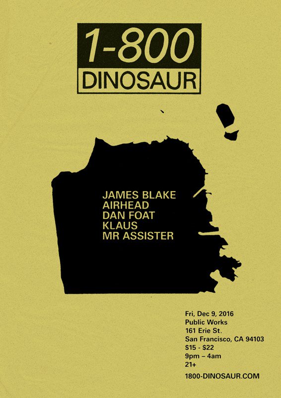 James Blake's 1-800-Dinosaur <a href="/PublicWorksSF/">Public Works SF</a> 2nd show, tickets: goo.gl/CFnbWk Thu Dec 8