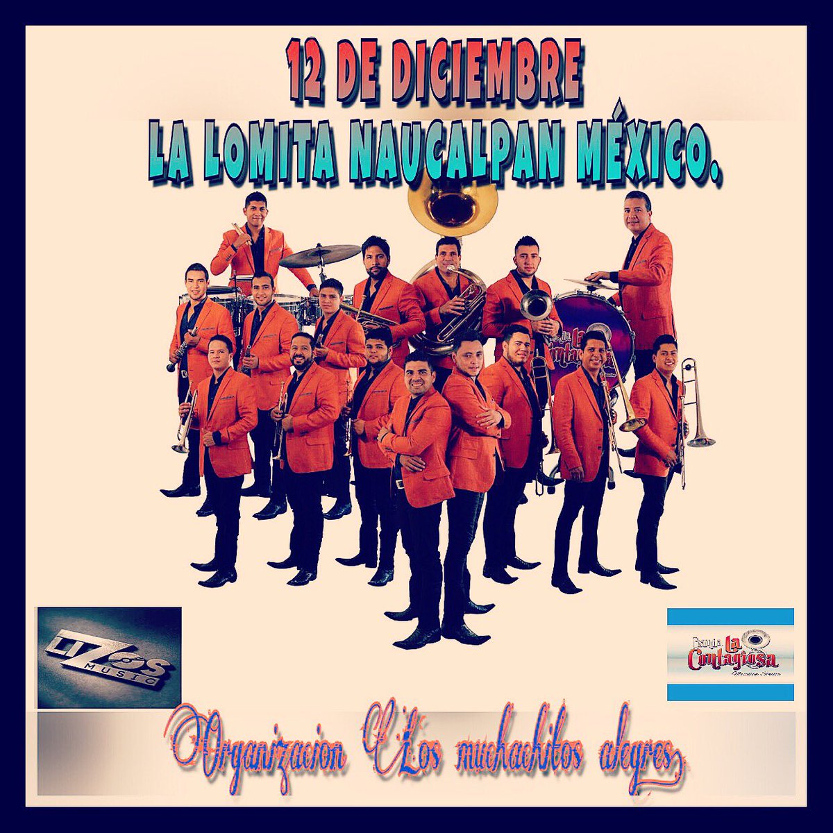 LaContagiosaMX's tweet photo. NOS VEMOS ESTE PRÓXIMO 12 DE DICIEMBRE EN LA LOMITA NAUCALPAN MÉXICO NO FALTES!@BNDACONTAGIOSA @LizosMusic #TEACUERDAS #SEGUIMOSAPASOFIRME https://t.co/QEt17hjJu2