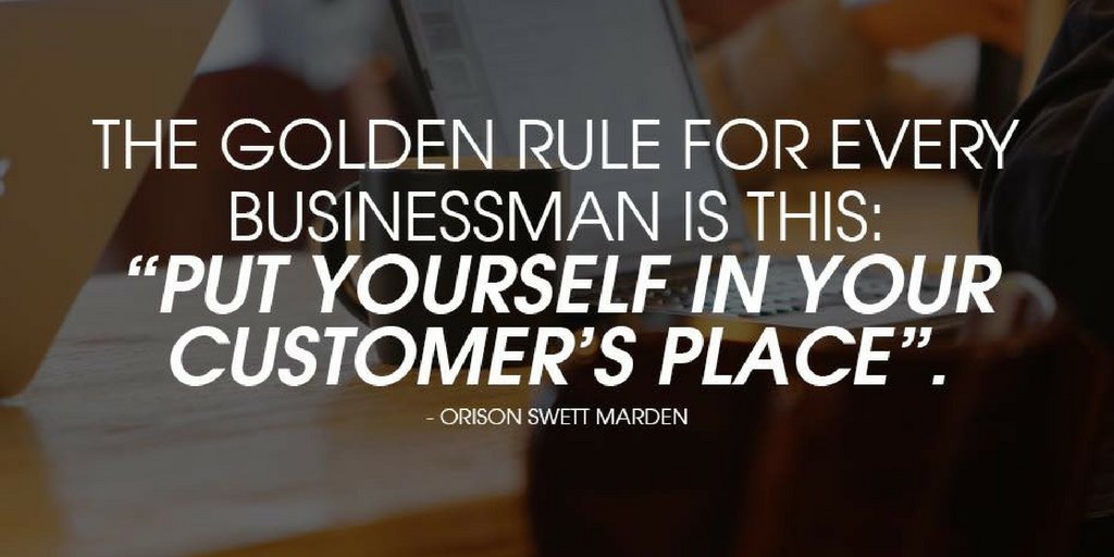 TheZigZiglar's tweet photo. "The golden rule for every businessman is this: 'put yourself in your customer's place.'"-Orison Swett Marden https://t.co/GttoOAeSRr
