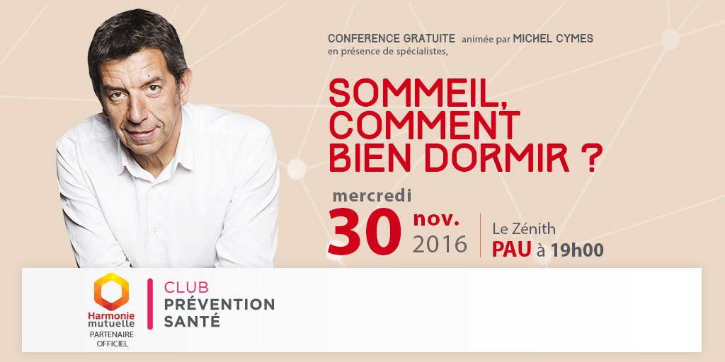 #clubpreventionsante RDV ce soir au <a href="/ZenithPau/">Zénith de Pau</a> <a href="/Ville_Pau/">Pau, Capitale Humaine</a> pour la conférence #sommeil #mieuxdormir avec @michelcymes bit.ly/1WWJv4c