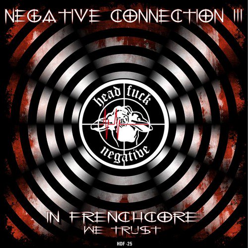 G_Sector's tweet photo. V/A - "NEGATIVE CONNECTION 3" https://t.co/otAzANN2RF #Headfuck #HeadfuckNegative #frenchcore #hdf25 https://t.co/zwJ4RkhMCB