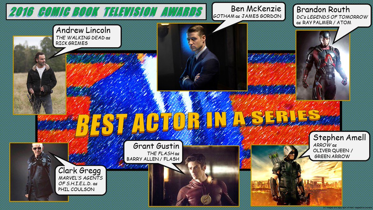 BEST #Actor in a SERIES:
#RickGrimes #JamesGordon #RayPalmer #PhilCoulson #TheFlash #GreenArrow #OliverQueen 
#CBTVA16