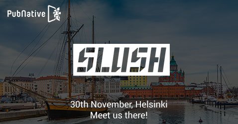 PubNative's tweet photo. We are excited to attend Europe’s leading startup event in Helsinki. Drop a message to have a chat! @SlushHQ #Slush16 #PubNative https://t.co/32UbkS6xFh