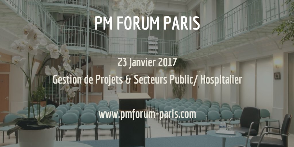 Forum #projectmanagement 23.01.2017 par @qrp_int, en partenariat avec <a href="/viragegroup/">VIRAGE Group</a> -<a href="/SciformaFrance/">Sciforma France</a> et @NQICommunity pmforum-paris.com