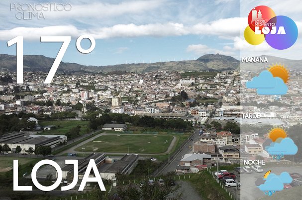 lodelmomentoloj's tweet photo. [TEMPERATURA] El pronóstico del clima de #Loja estará entre los 17°C, #Martes. https://t.co/icBWvOpPRS
