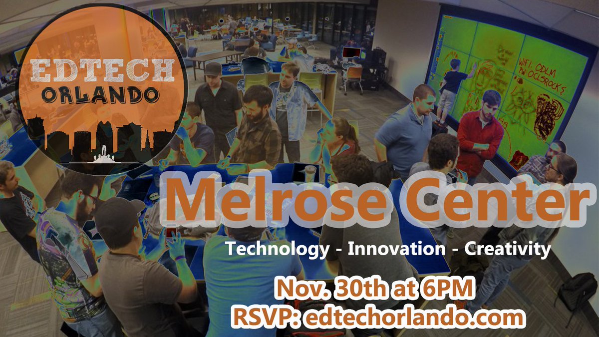 professorjosh's tweet photo. Who's joining us at @MelroseOrlando tonight for @edtechorlando? 11/30 at 6PM - RSVP: https://t.co/qhlSifaG9H #edtechorlando #edtech https://t.co/4iEIFvyb8T