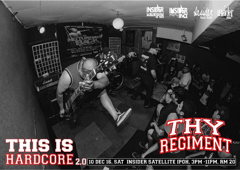 insider_satell's tweet photo. Witness the new era of @ThyRegiment  at #ThisIsHardcore2, Dec10, Saturday,  @insider_satell Ipoh...See you there!!! https://t.co/oaLVn8mWYZ