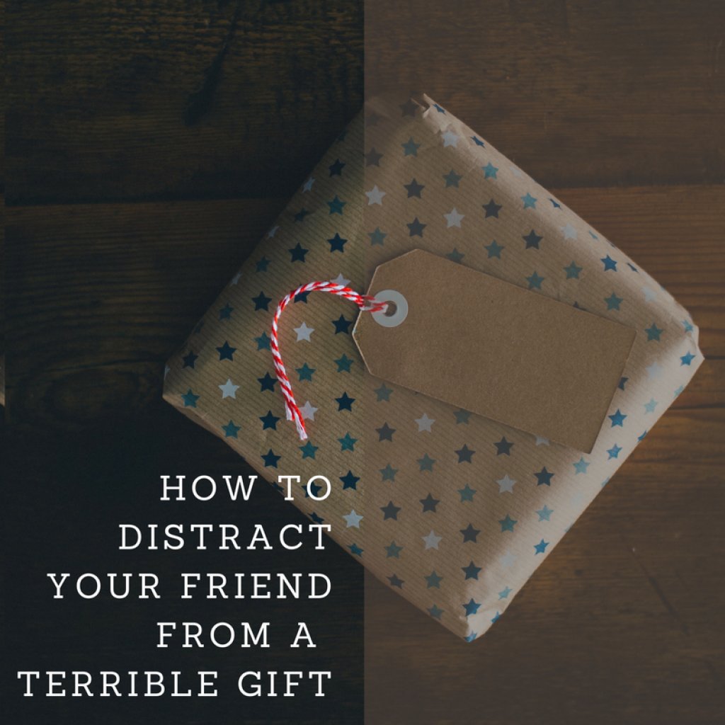 HeadSaloonatic's tweet photo. How to Distract Your Friend from a Terrible Gift https://t.co/6k9gny9zQ8 https://t.co/431SIvHIOD