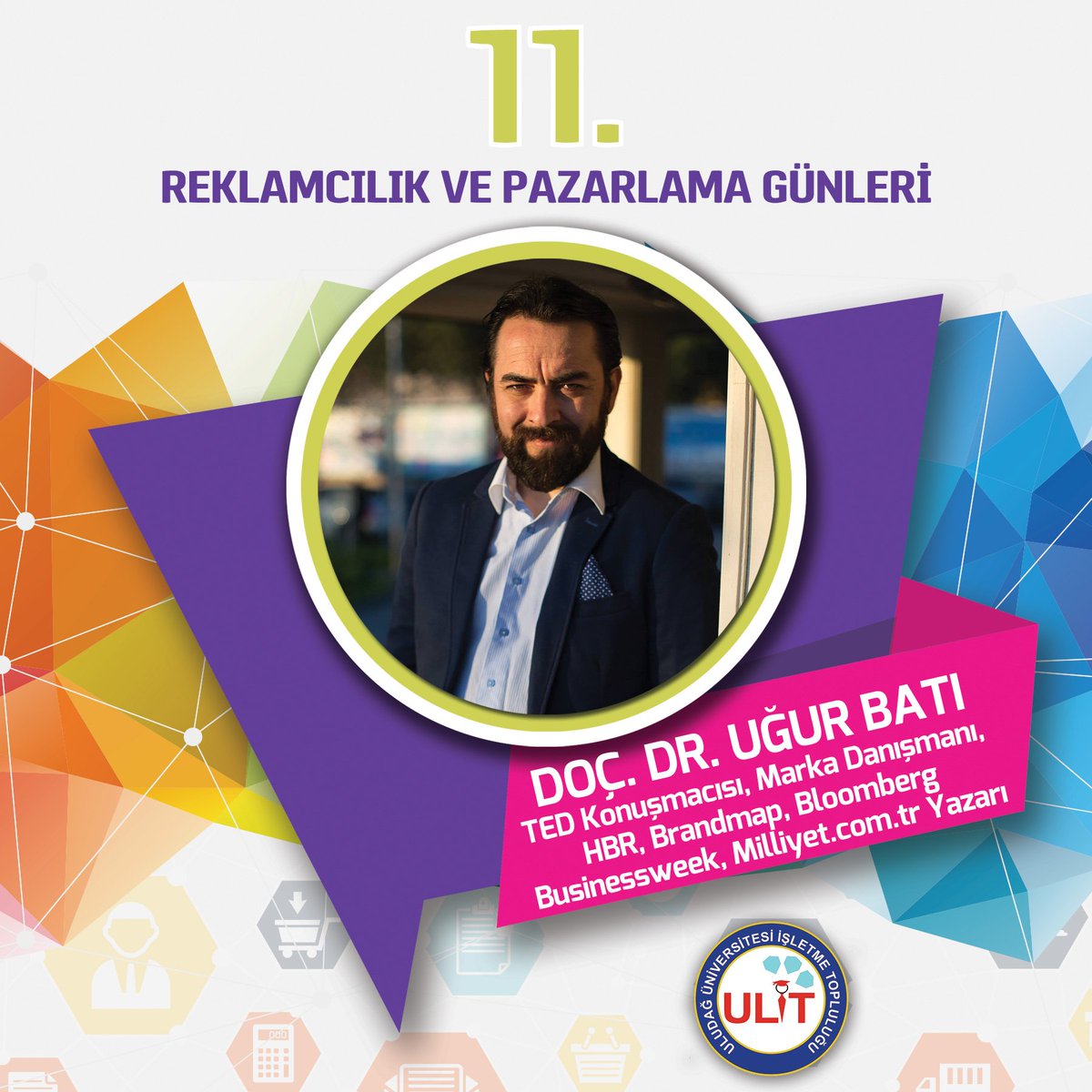 11.Reklamcılık ve Pazarlama Günleri'nde Sn. Doç.Dr. Uğur BATI bizlerle birlikte olacak. #rpg11 <a href="/ulit1998/">ULİT</a> <a href="/ugurbati/">Uğur Batı</a>