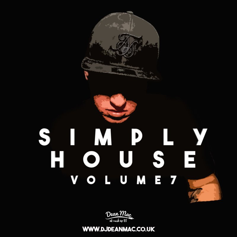 DJDeanMac's tweet photo. Simply House Volume 7 out tomorrow! 6PM https://t.co/eOuBegqf19