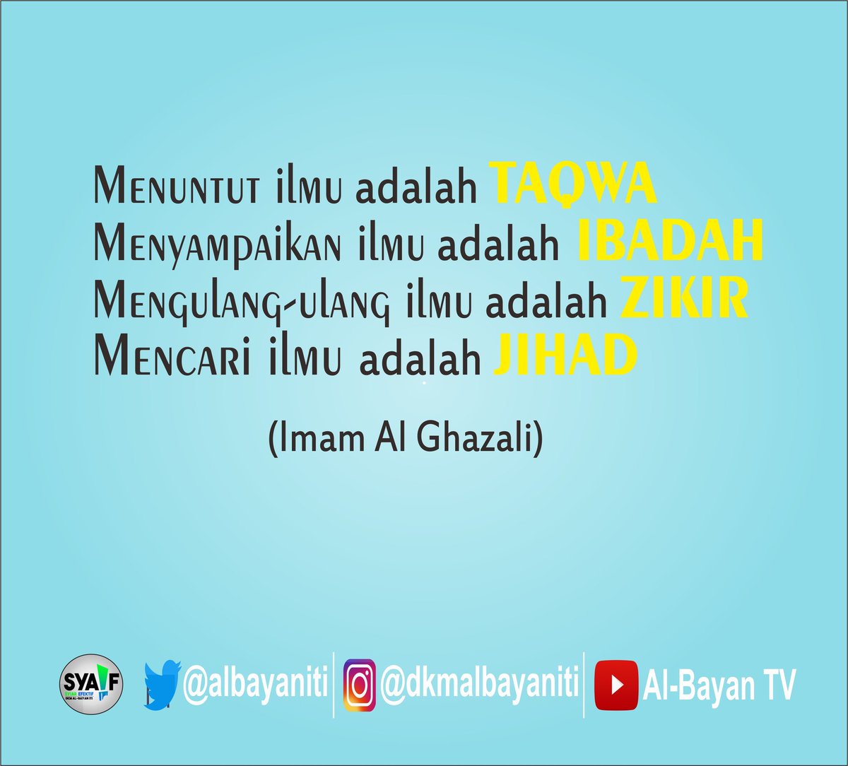 “ Menuntut ilmu adalah Taqwa.. Menyampaikan ilmu ialah ibadah .. Mengulang -ulang ilmu adalah zikir..
instagram.com/p/BNdPqM4hk_o/