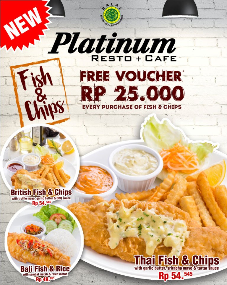 Ada 3 varian Platinum Fish &amp; Chip:
1. British Fish &amp; Chip 
2. Thai Fish &amp; Chip
3. Bali Fish &amp; Rice