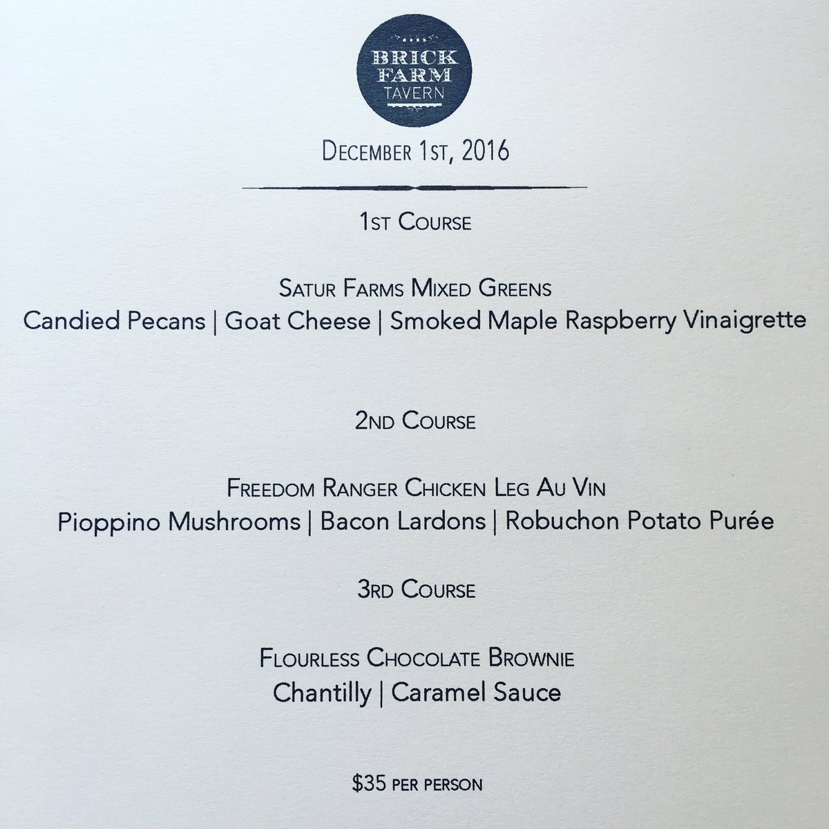 Thursdays 3 course menu in the bar for $35 per person. No reservations &amp; menu changes every week.