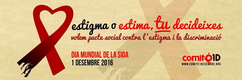 DonesEV's tweet photo. Aquest #1Dec2016 gran campanya del @Comite1desembre amb lema "estigma o estima, tu decideixes" Imprescindible tasca per #llacosperlasida https://t.co/vvoq7lVCFw