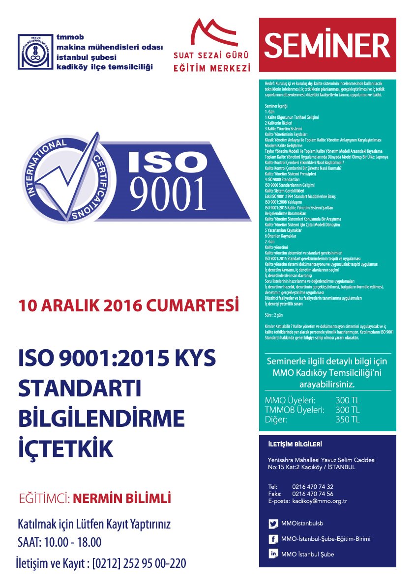 #ISO9001_2015KYSBilgilendirmeveİçtetkik Seminerimiz 10-11 Aralıkta #MMOKadıkoyTemsilcilik' te Yapılacaktır. 
İletişim:02122529500-220