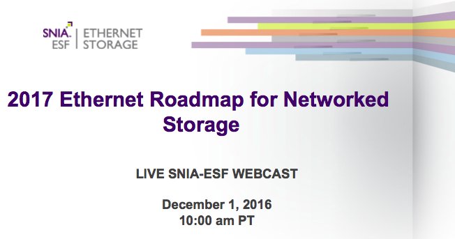 SNIADNSF's tweet photo. TODAY! At 10:00 am PT. Don't miss 2017 #Ethernet Roadmap to #NetworkedStorage https://t.co/PrJIY1mwIT Live Webcast https://t.co/G9HKcPldXU